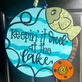 Keepin it Reel Fish Round Doorhanger - Lake door decor - wooden hand painted doorhanger