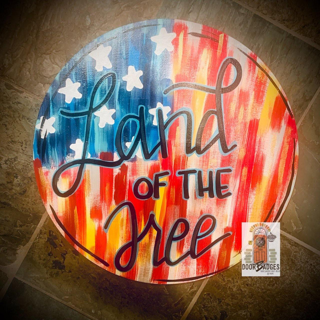 Land of the Free Fourth of July Door Hanger - Patriotic door Decor -  hand painted personalized door hanger