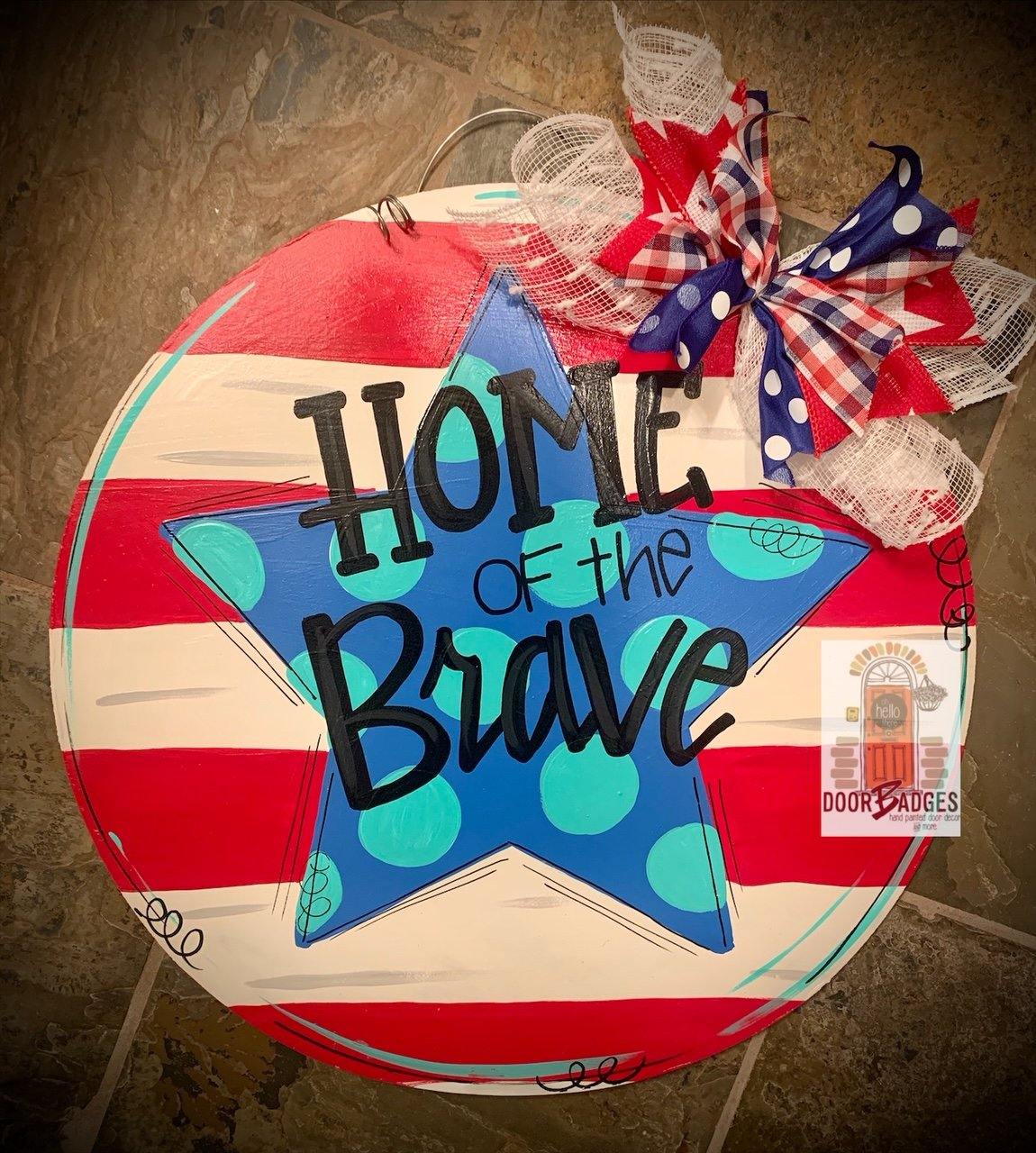 Home of the Brave - 4th of July Door Hanger