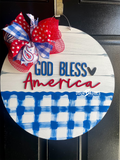 God Bless America Round Patriotic Doorhanger - 3D Summer Farmhouse door decor - wooden hand painted doorhanger