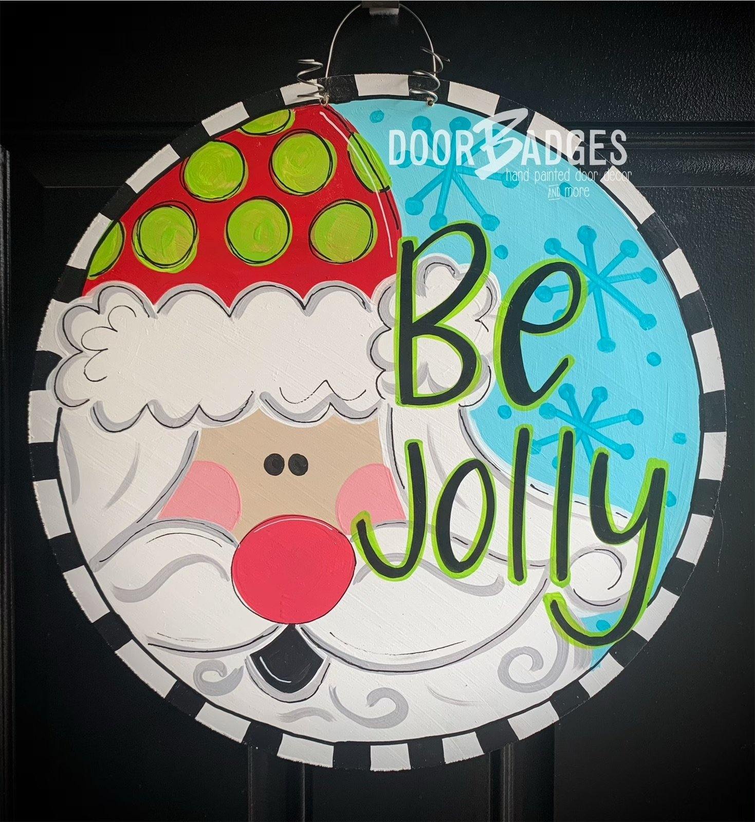 Be Jolly Santa 18" door hanger, Winter Christmas Snow  wood cut out hand painted door hanger