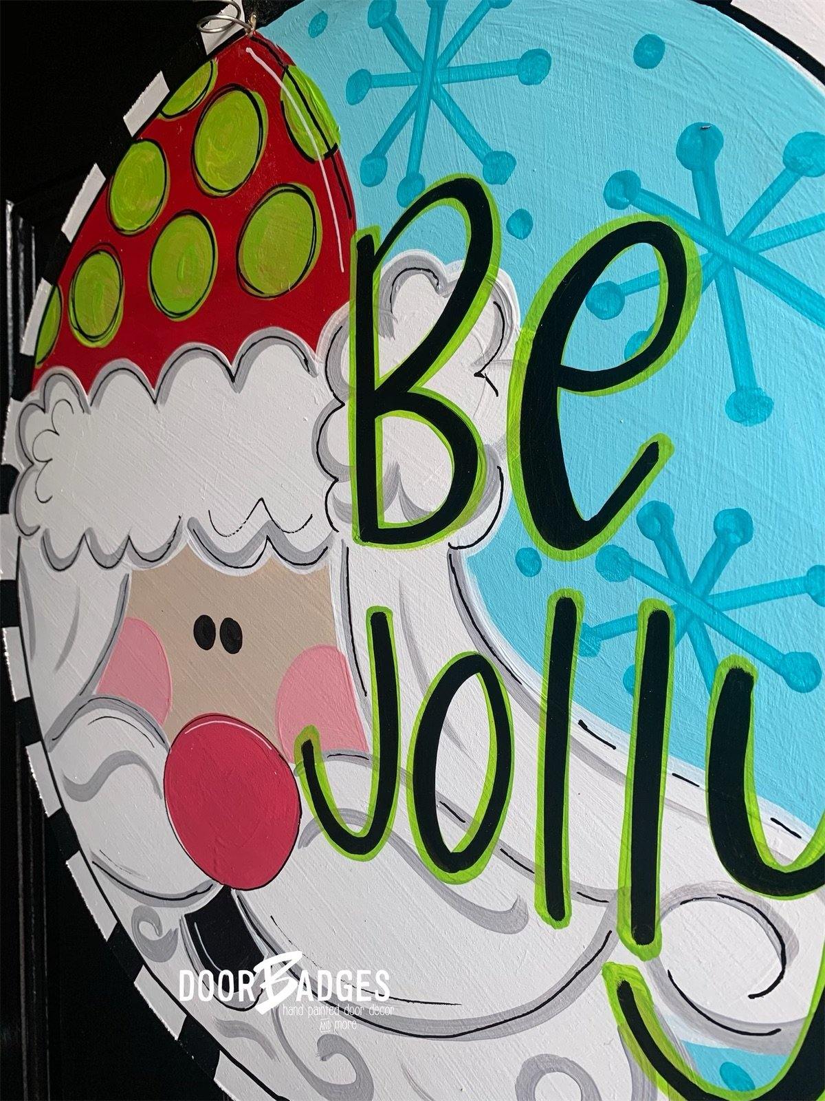 Be Jolly Santa 18" door hanger, Winter Christmas Snow  wood cut out hand painted door hanger